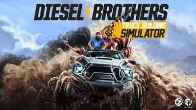 Diesel Brothers: Truck Building Simulator