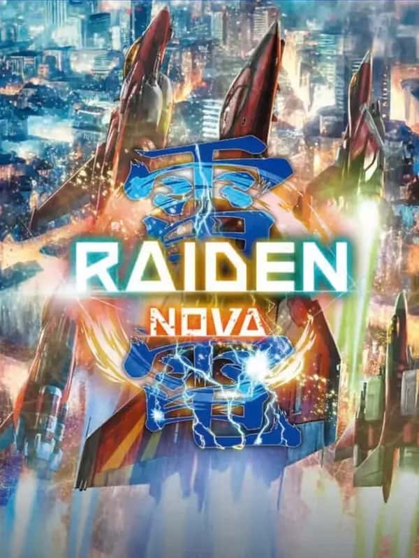 Raiden NOVA | 雷電NOVA | 雷電新星