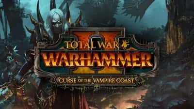 Total War™: WARHAMMER® II – Curse of the Vampire Coast