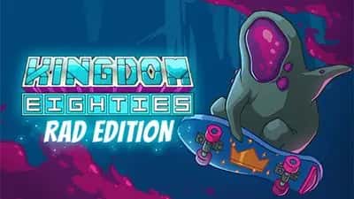 Kingdom Eighties Rad Deluxe Edition