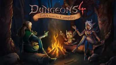 Dungeons 4 - Tales from the Campfire
