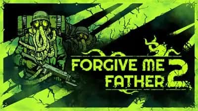 Forgive Me Father 2