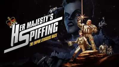 Her Majesty's SPIFFING