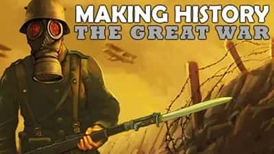 Making History: The Great War