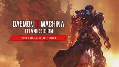 Daemon X Machina: Titanic Scion Digital Deluxe Edition