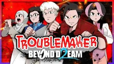 Troublemaker 2: Beyond Dream