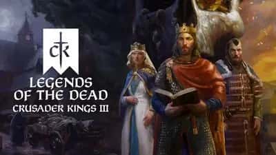 Crusader Kings III: Legends of the Dead