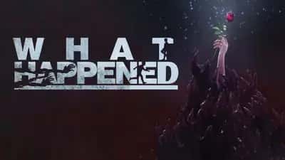 What Happened