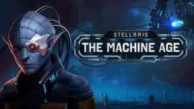 Stellaris: The Machine Age