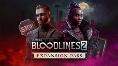 Vampire: The Masquerade® - Bloodlines™ 2 - Expansion Pass