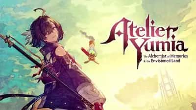 Atelier Yumia: The Alchemist of Memories & the Envisioned Land