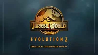 Jurassic World Evolution 2: Deluxe Upgrade Pack