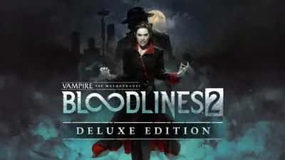 Vampire: The Masquerade® - Bloodlines™ 2