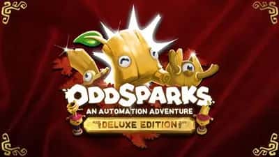 Oddsparks: An Automation Adventure - Deluxe Edition