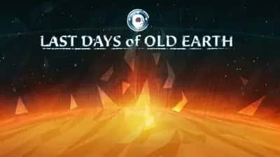 Last Days of Old Earth