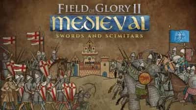 Field of Glory II: Medieval - Swords and Scimitars