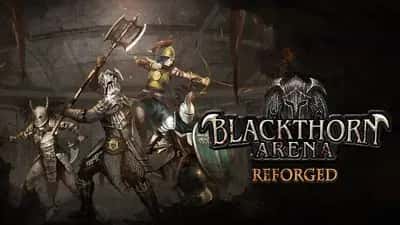 Blackthorn Arena: Reforged