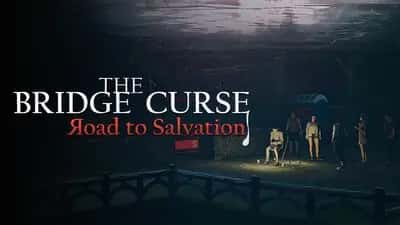 The Bridge Curse Road to Salvation