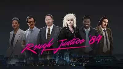 Rough Justice: '84