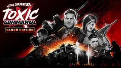 John Carpenter's Toxic Commando - Blood Edition