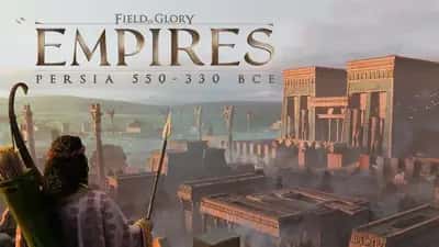 Field of Glory: Empires - Persia 550 - 330 BCE