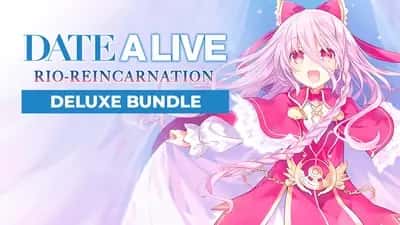 DATE A LIVE: Rio Reincarnation - Deluxe Bundle