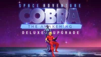 Space Adventure Cobra - The Awakening - Digital Deluxe Upgrade