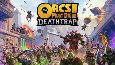 Orcs Must Die! Deathtrap