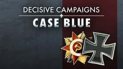 Decisive Campaigns: Case Blue