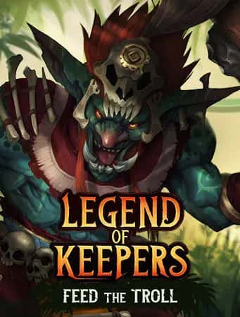 Legend of Keepers: Feed the Troll