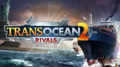 TransOcean 2: Rivals