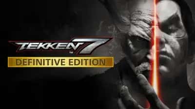 TEKKEN 7 - Definitive Edition
