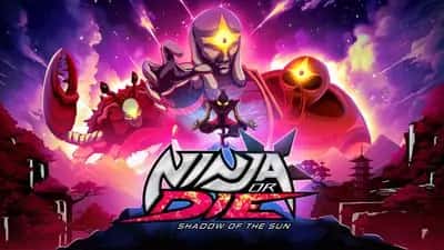 Ninja or Die: Shadow of the Sun
