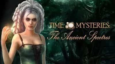 Time Mysteries 2: The Ancient Spectres